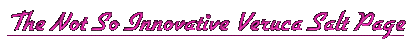 The Not So Innovative Veruca Salt Page: