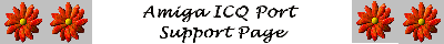 [Petition for Amiga version of ICQ! Click here!]
