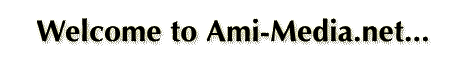 <h1>Welcome to Ami-Media.net</h1>