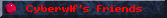 [Cyberwlf's Friends]